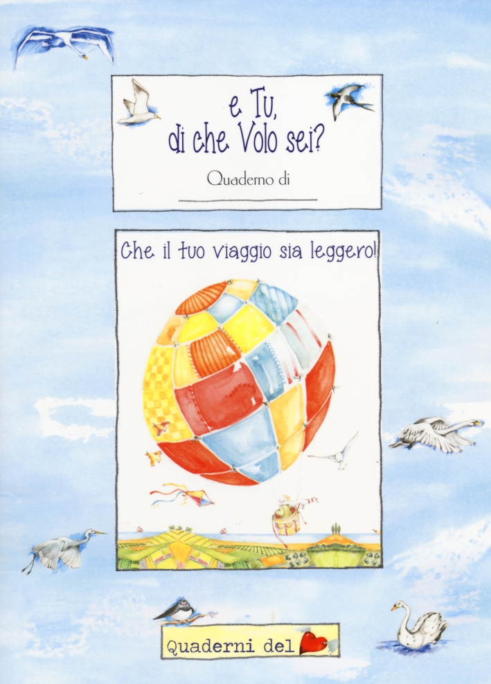 E tu di che volo sei? E tu di che volo sei?