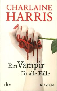 Ein Vampir Fur alle Falle. Roman