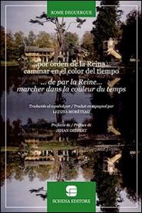 .. Por Orden del la Reina.. Caminar En El Color del Tiempo. [Spanish and French Ed.]