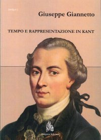 Tempo e Rappresentazione in Kant. Con uno Studio sul Tempo Come Struttura Ontologica dei Mondi Possibili in Leibniz