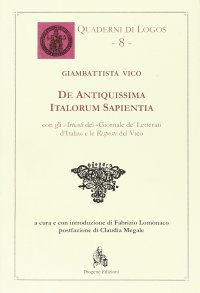 De Antiquissima Italorum Sapientia, con gli Articoli del "Giornale De' Letterati d'Italia" e le Risposte del Vico