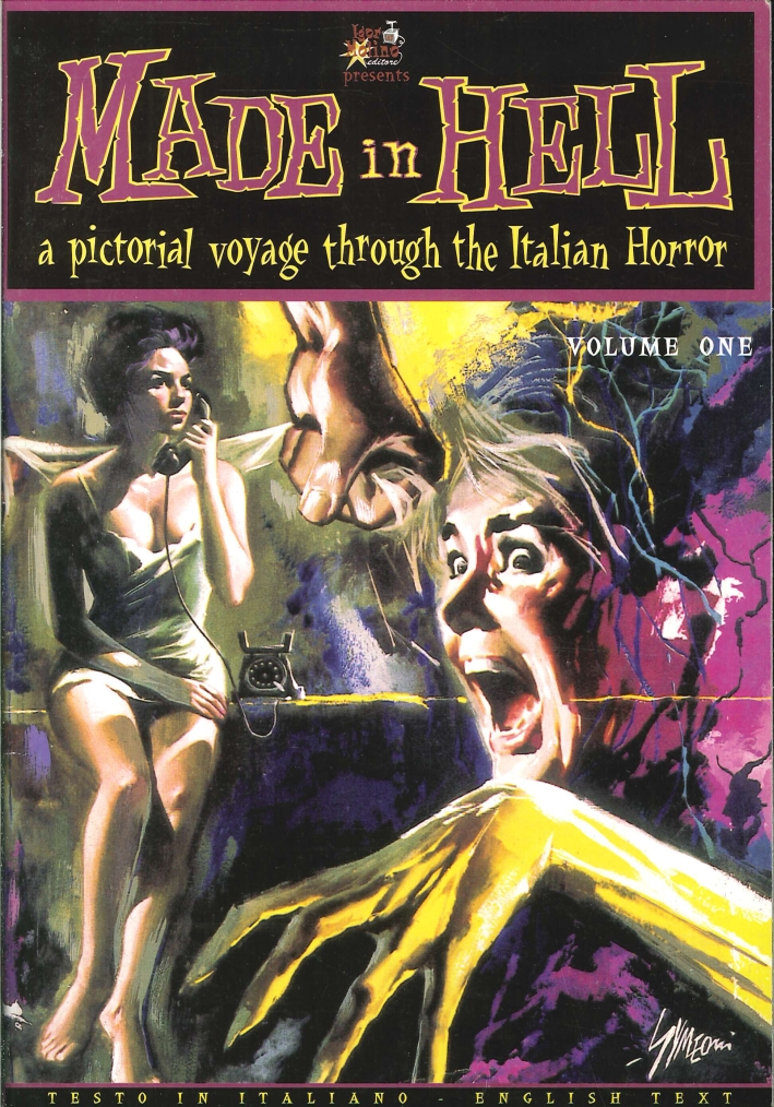 Made in Hell. A Pictorial Voyage Through the Italian Horror. Volume One Made in Hell. A Pictorial Voyage Through the Italian Horror. Volume One