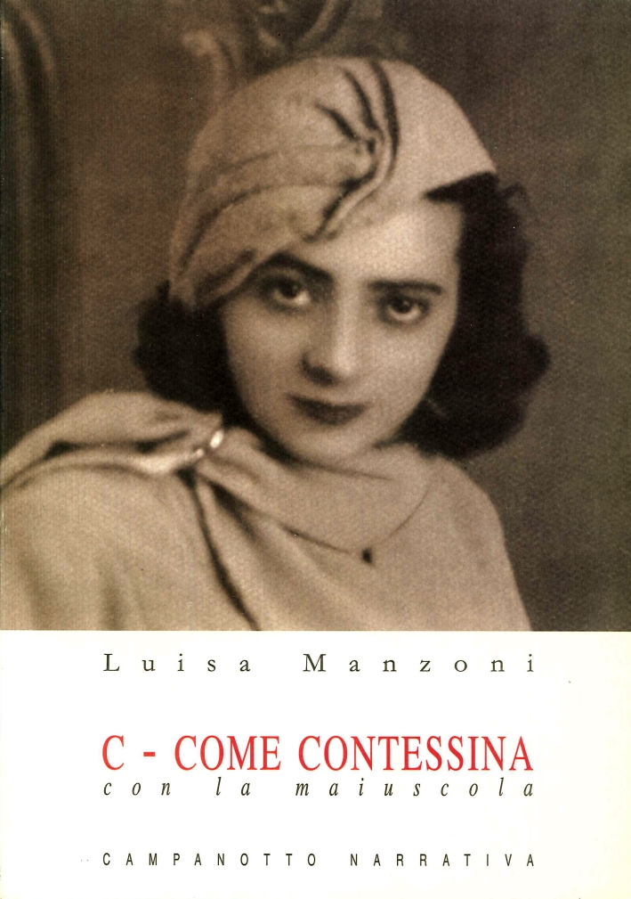 C...come Contessina. Con la Maiuscola C...come Contessina. Con la Maiuscola