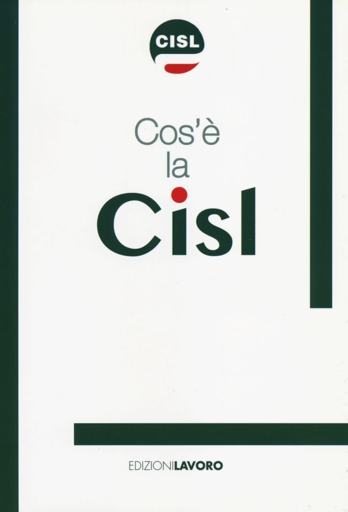 Cos'è la CISL Cos'è la CISL