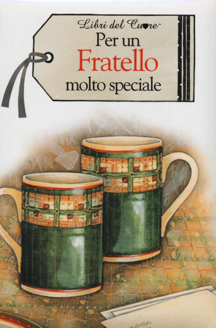Per un fratello molto speciale Per un fratello molto speciale