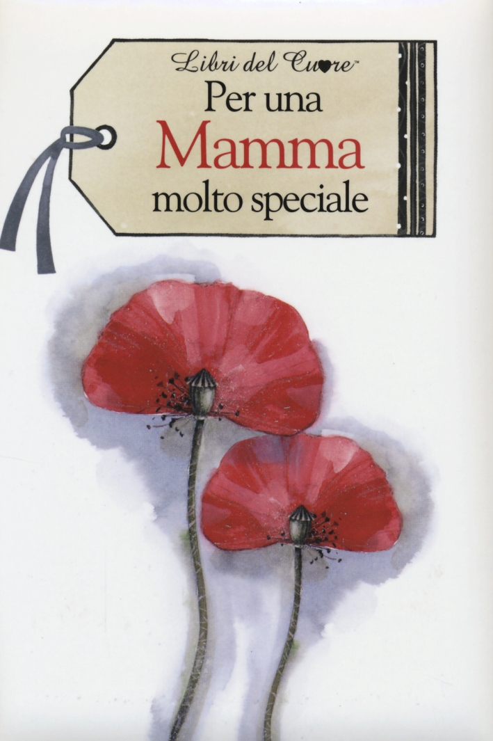 Per una mamma molto speciale Per una mamma molto speciale