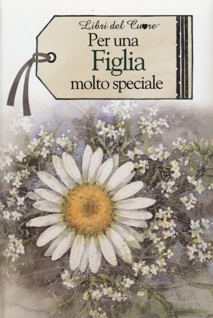 Per una Figlia Molto Speciale Per una Figlia Molto Speciale