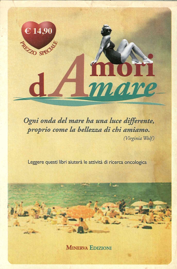Amori d Amare. Antologia di racconti. 2 volumi Amori d Amare. Antologia di racconti. 2 volumi