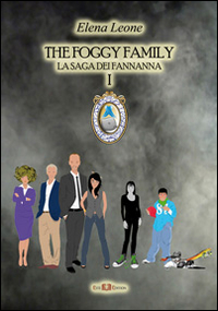The foggy family. La saga dei fannanna The foggy family. La saga dei fannanna