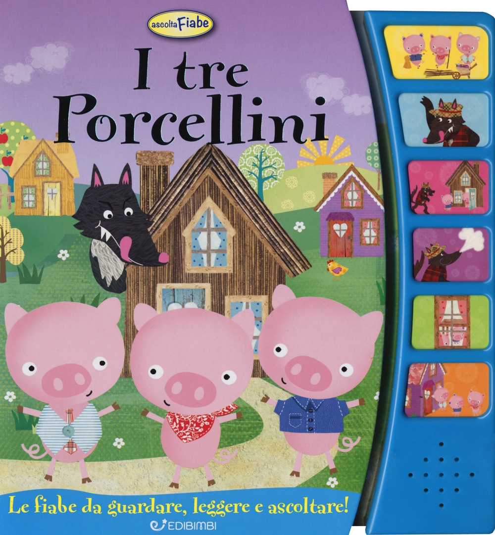 I tre porcellini. Libro sonoro. Ediz. illustrata I tre porcellini. Libro sonoro. Ediz. illustrata