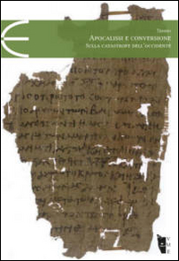 Apocalissi e conversione. Sulla catastrofe dell'Occidente Apocalissi e conversione. Sulla catastrofe dell'Occidente