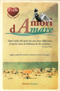 Amori d Amare. Antologia di racconti. 2 volumi