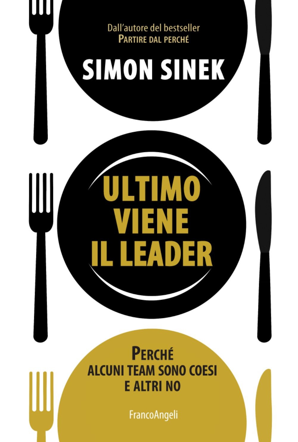 Ultimo viene il leader. Perché alcuni team sono coesi e altri no Ultimo viene il leader. Perché alcuni team sono coesi e altri no