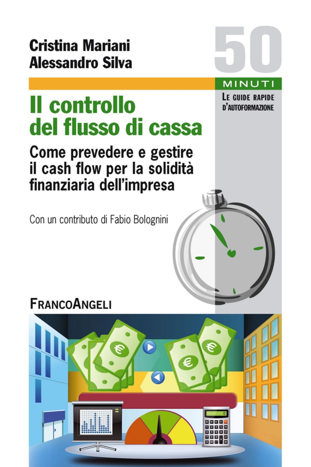 Il controllo del flusso di cassa. Come prevedere e gestire il cash flow per la solidità finanziaria dell'impresa Il controllo del flusso di cassa. Come prevedere e gestire il cash flow per la solidità finanziaria dell'impresa