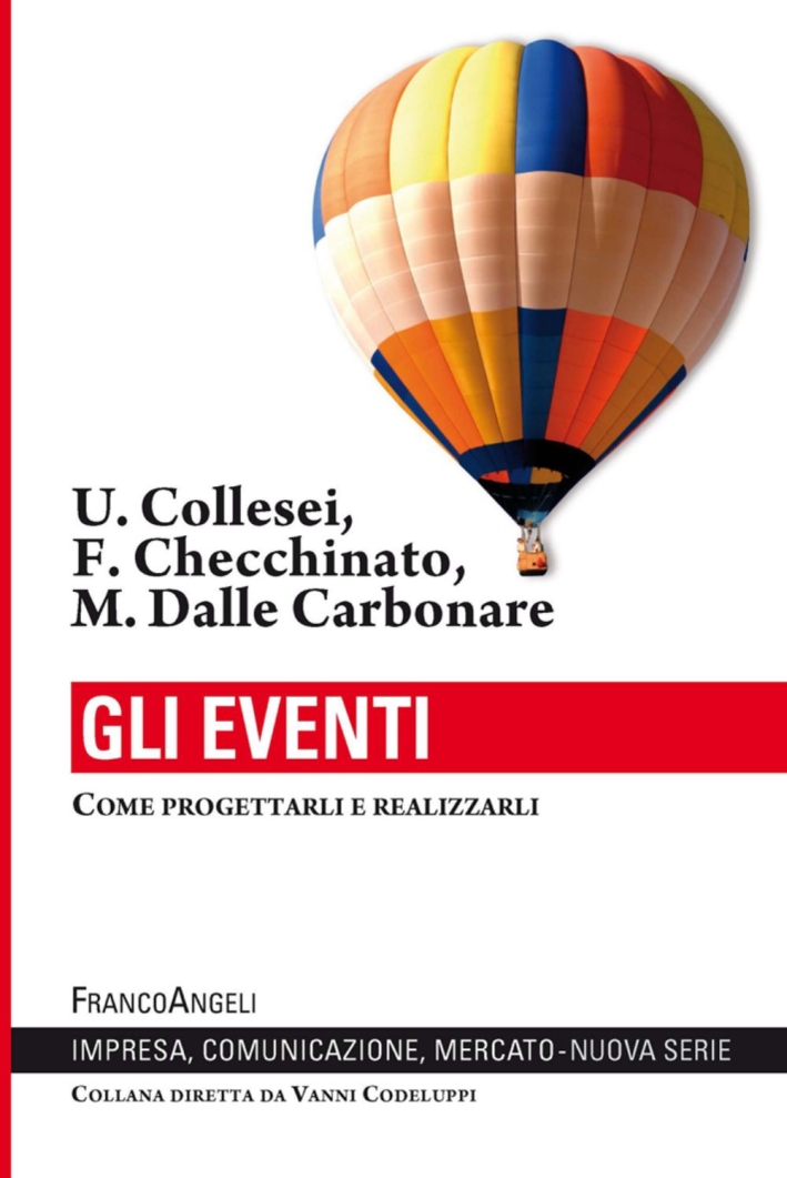 Gli eventi. Come progettarli e realizzarli Gli eventi. Come progettarli e realizzarli