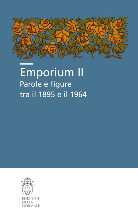 Emporium II. Parole e figure tra il 1895 e il 1964 Emporium II. Parole e figure tra il 1895 e il 1964