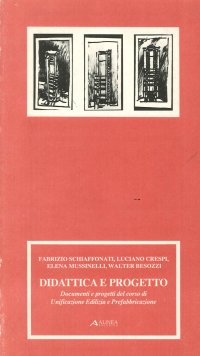 Didattica e progetto. Documenti e progetti del Corso di Unificazione Edilizia e Prefabbricazione