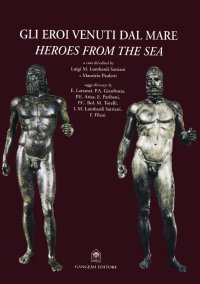Gli eroi venuti dal mare. Heroes from the sea
