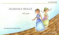 Madama Holle. Ediz. illustrata