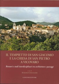 Il tempietto di San Giacomo e la chiesa di San Pietro a Vicovaro. Restauri e studi interdisciplinari tra architetture e paesaggi
