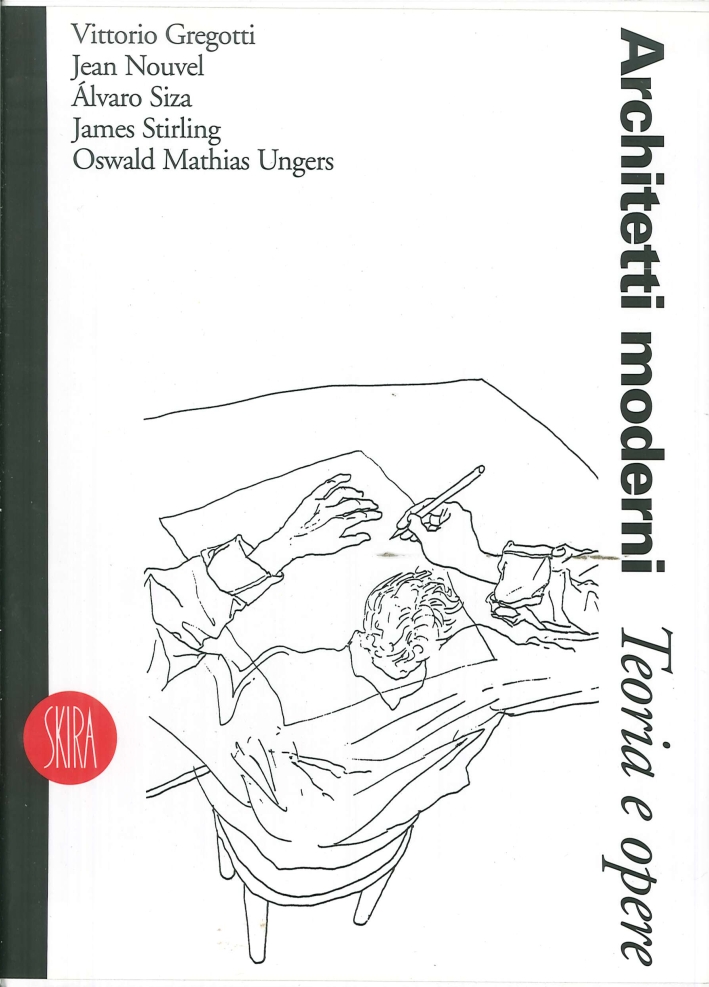 Architetti Moderni. Teoria e Opere Architetti Moderni. Teoria e Opere