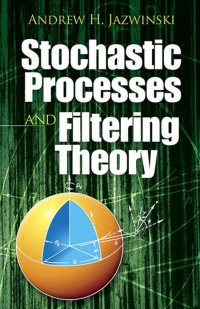 Stochastic Processes and Filtering Theory