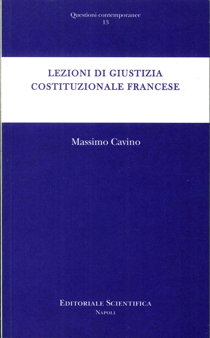 Lezioni di Giustizia Costituzionale Francese Lezioni di Giustizia Costituzionale Francese