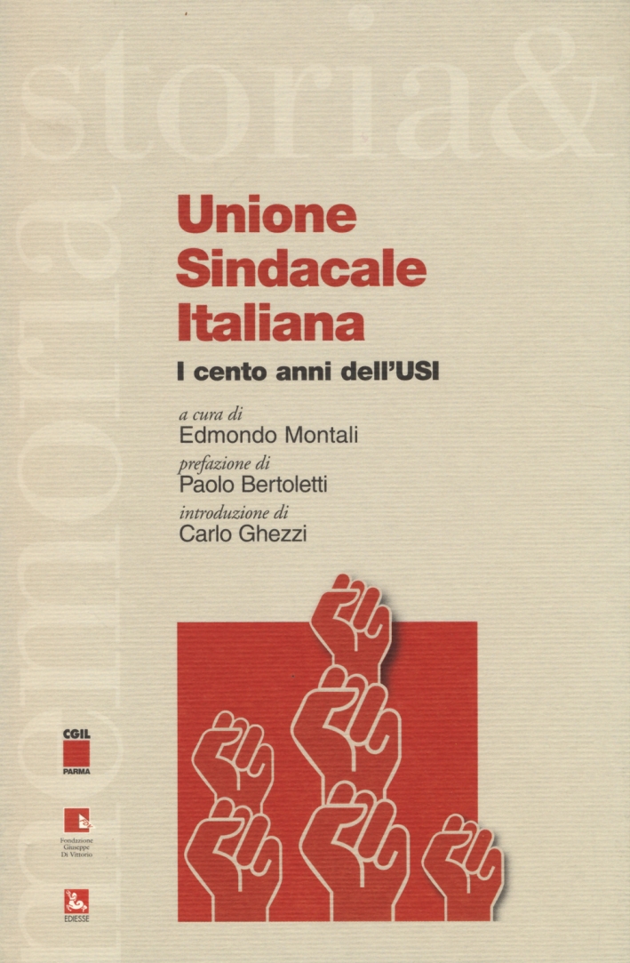 Unione sindacale italiana. I cento anni dell'USI Unione sindacale italiana. I cento anni dell'USI