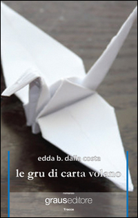 Le gru di carta volano Le gru di carta volano