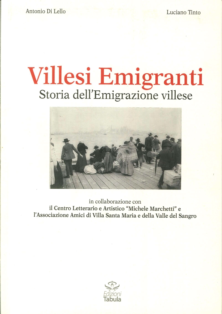 Villesi Emigranti. Storie di Emigrazione a Villa Santa Maria Villesi Emigranti. Storie di Emigrazione a Villa Santa Maria