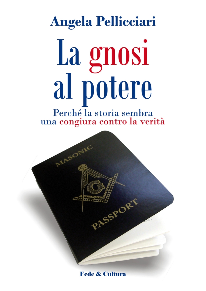 La gnosi al potere. Perché la storia sembra una congiura contro la verità La gnosi al potere. Perché la storia sembra una congiura contro la verità