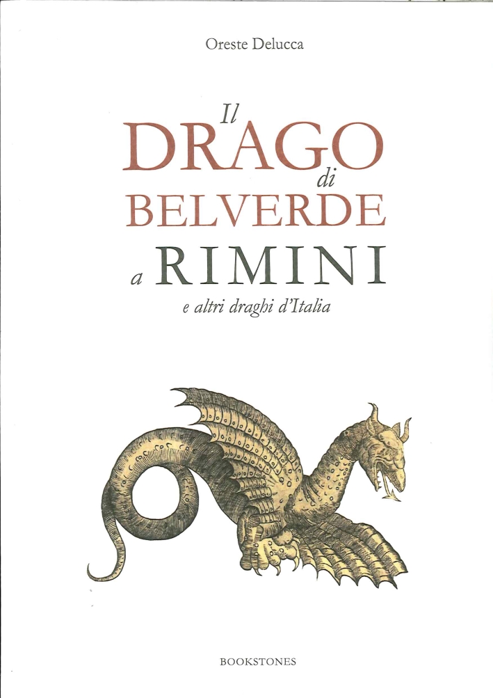 Il Drago di Belverde a Rimini e altri Draghi d'Italia Il Drago di Belverde a Rimini e altri Draghi d'Italia
