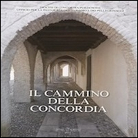 Il cammino della Concordia Il cammino della Concordia