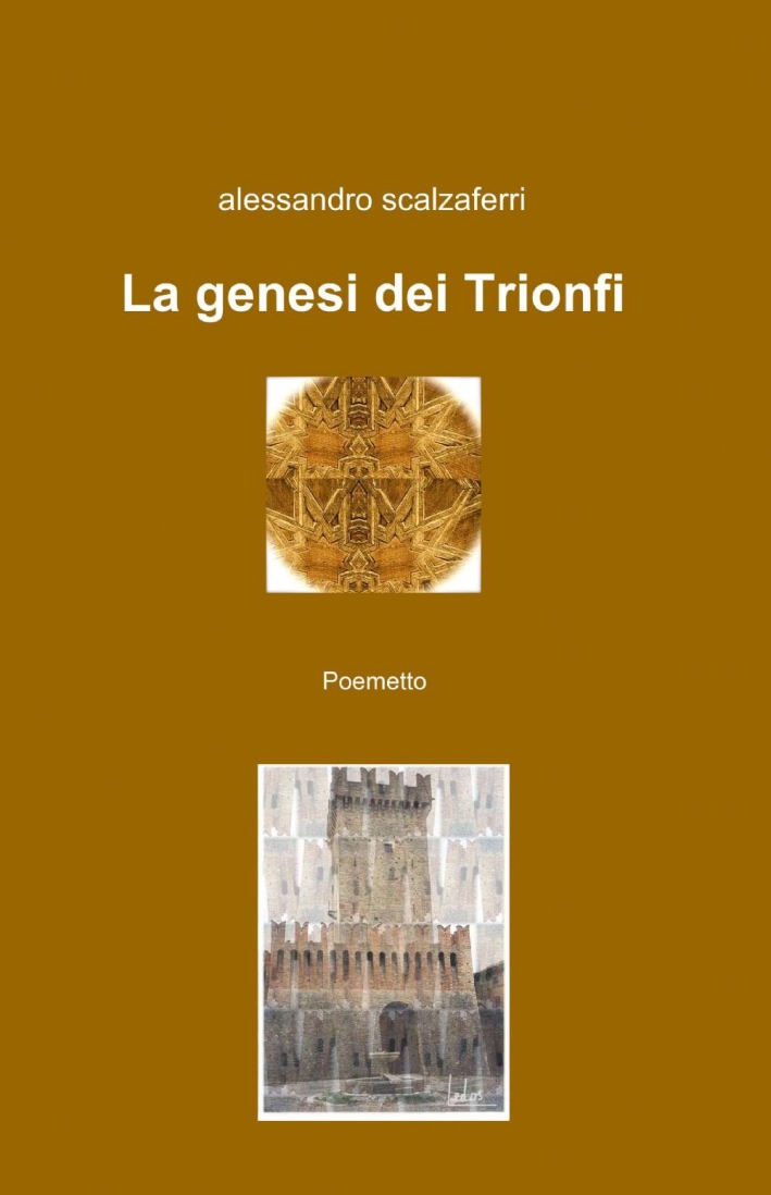 La genesi dei trionfi La genesi dei trionfi