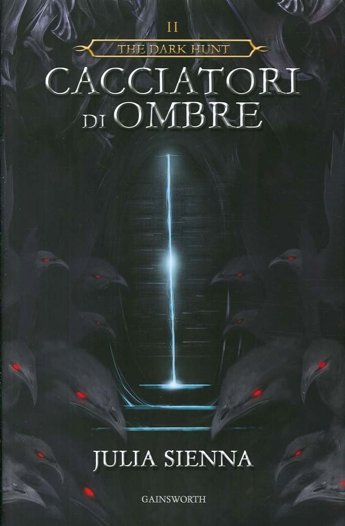 Cacciatori di Ombre. The Dark Hunt. 2 Cacciatori di Ombre. The Dark Hunt. 2