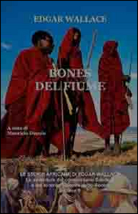 Bones del fiume. Le storie africane. Vol. 9 Bones del fiume. Le storie africane. Vol. 9