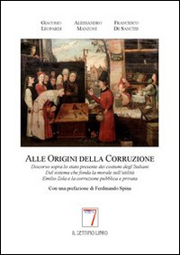 Alle origini della corruzione Alle origini della corruzione