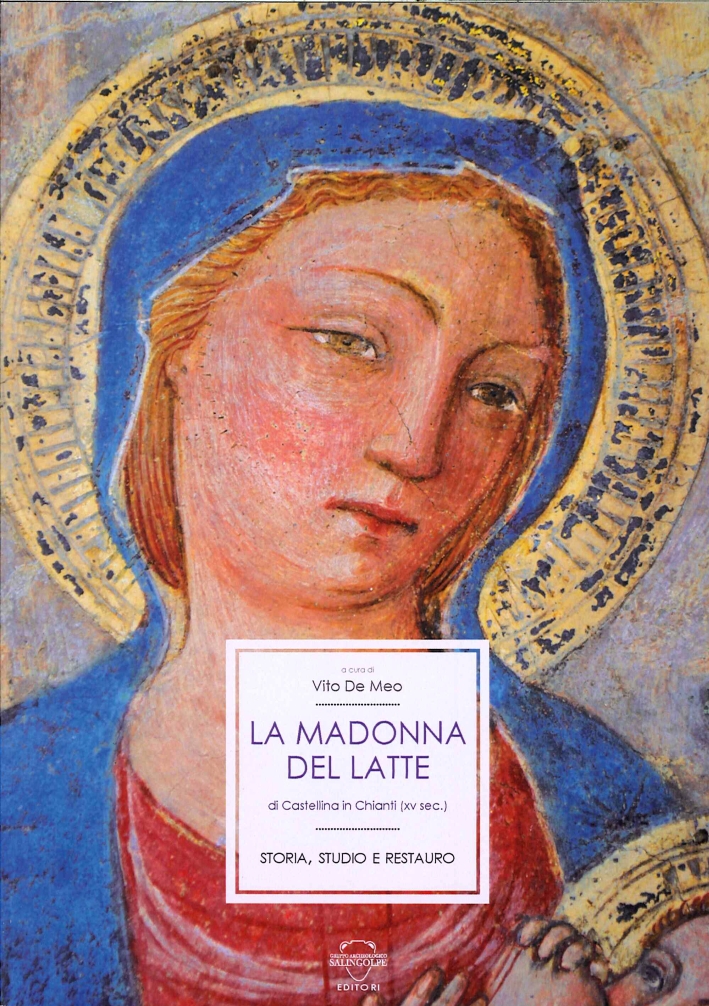 La Madonna del Latte di Castellina in Chianti La Madonna del Latte di Castellina in Chianti