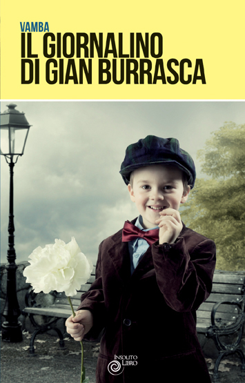 Il giornalino di Gian Burrasca Il giornalino di Gian Burrasca