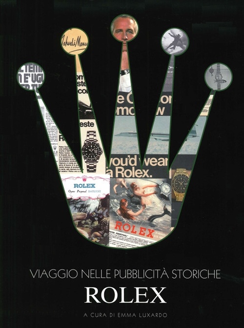 Viaggio nelle pubblicità storiche Rolex Viaggio nelle pubblicità storiche Rolex