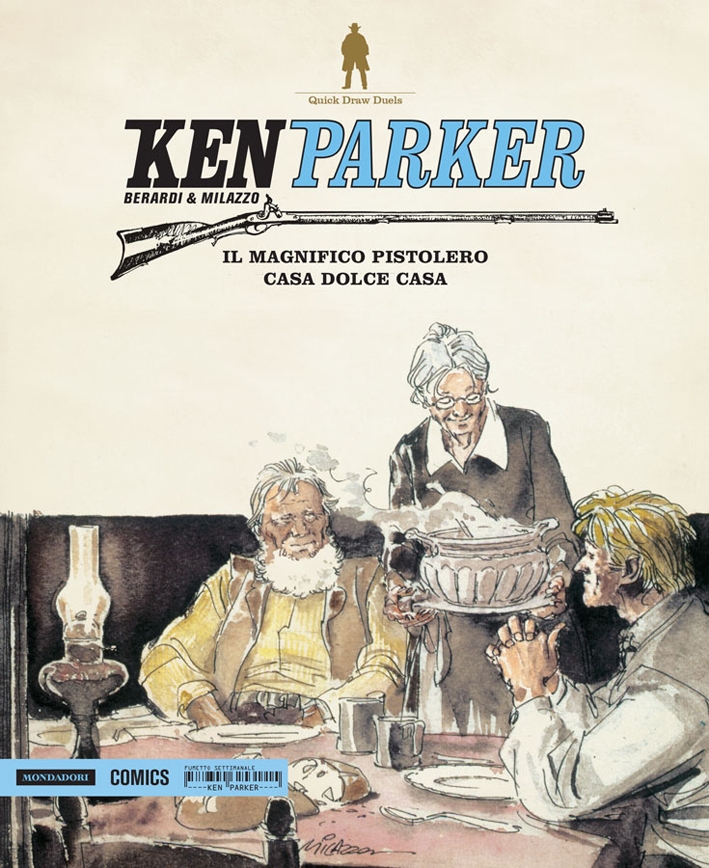 Il magnifico pistolero-Casa dolce casa. Ken Parker. Vol. 15 Il magnifico pistolero-Casa dolce casa. Ken Parker. Vol. 15