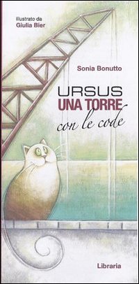 Ursus, una Torre con le Code Ursus, una Torre con le Code