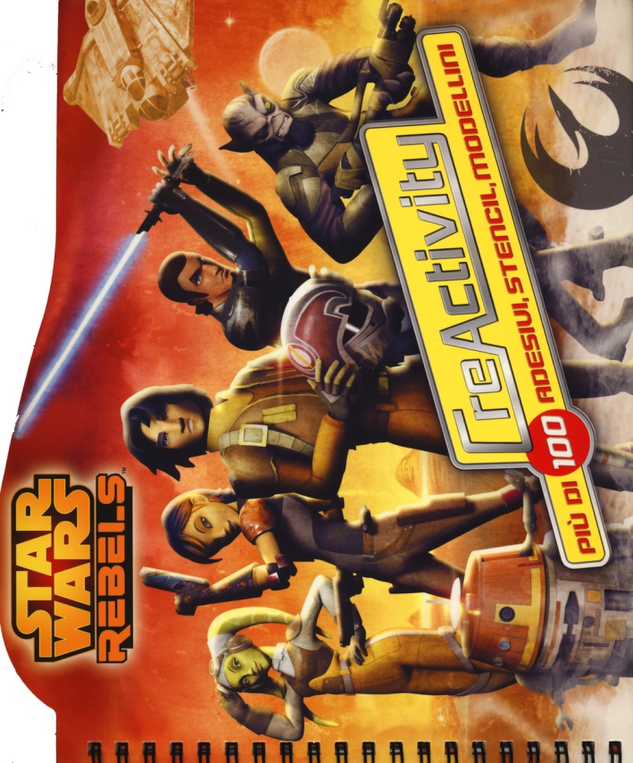 Star Wars rebels. Con adesivi. Ediz. illustrata Star Wars rebels. Con adesivi. Ediz. illustrata