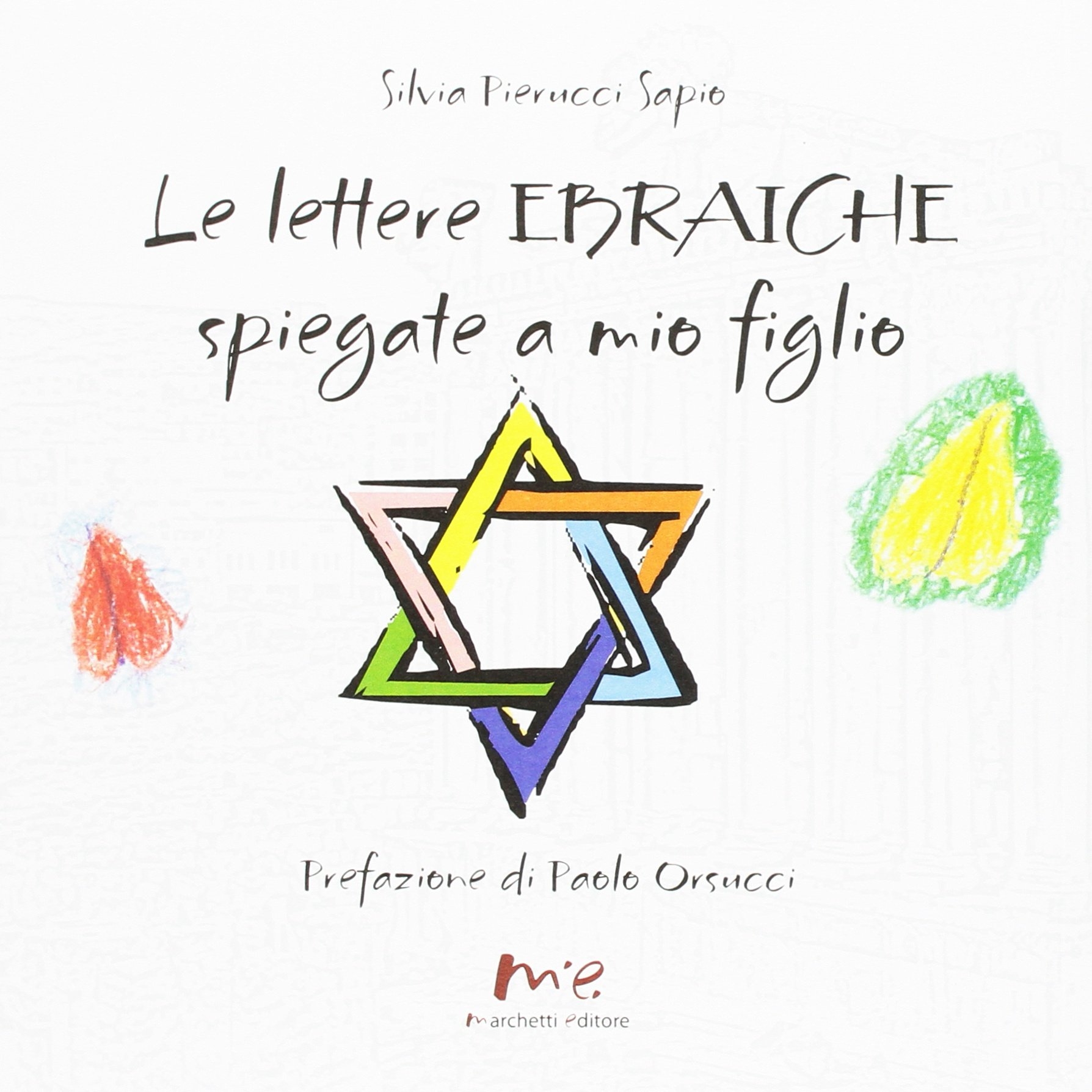 Le Lettere Ebraiche Spiegate a Mio Figlio Le Lettere Ebraiche Spiegate a Mio Figlio