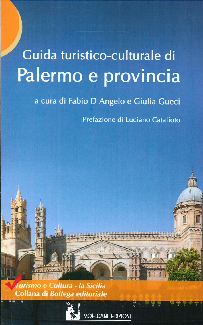Guida turistico-culturale di Palermo e provincia Guida turistico-culturale di Palermo e provincia