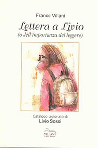 Lettera a Livio o dell'importanza del leggere Lettera a Livio o dell'importanza del leggere