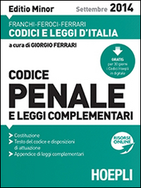 Codice penale e leggi complementari 2014. Ediz. minore Codice penale e leggi complementari 2014. Ediz. minore