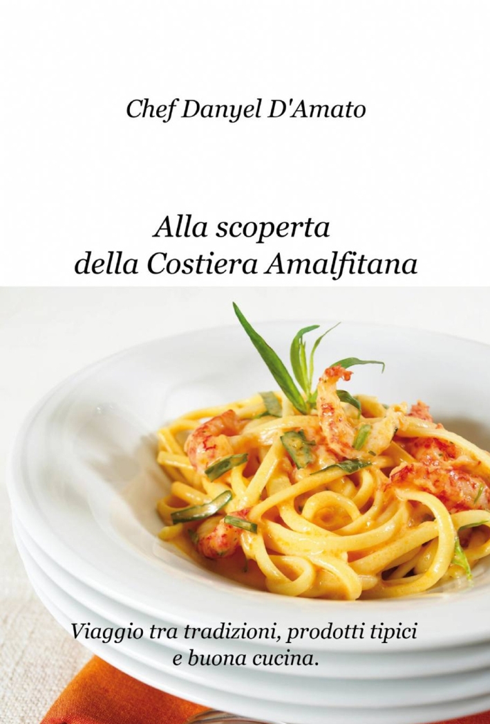 Alla scoperta della costiera amalfitana Alla scoperta della costiera amalfitana