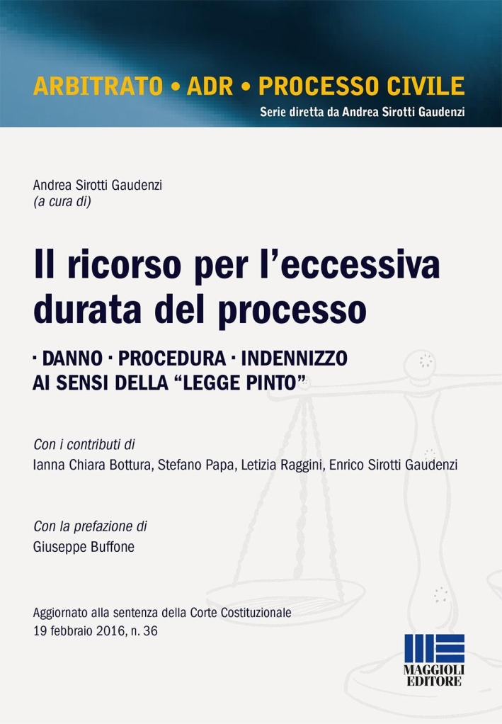 Il ricorso per l'eccessiva durata del processo Il ricorso per l'eccessiva durata del processo