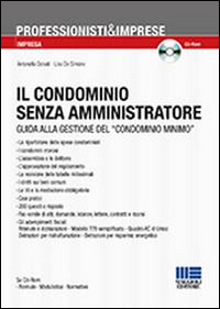 Il condominio senza amministratore. Guida alla gestione del Il condominio senza amministratore. Guida alla gestione del